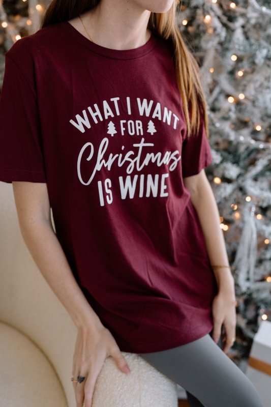 All I Want for Christmas is Wine Graphic Tee